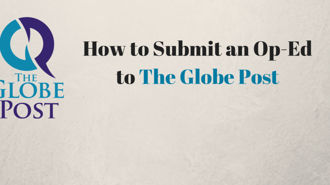The Globe Post Op Ed Submission Guidelines The Globe Post